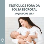 Testículos fora da bolsa escrotal
